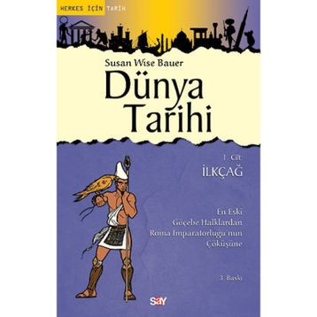 Dünya Tarihi 1. Cilt İlkçağ - Susan Wise Bauer