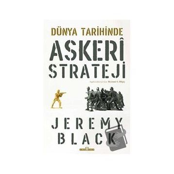 Dünya Tarihinde Askeri Strateji - Jeremy Black