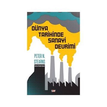 Dünya Tarihinde Sanayi Devrimi - Peter N. Stearns