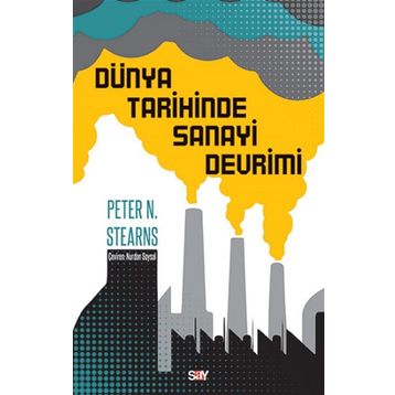 Dünya Tarihinde Sanayi Devrimi - Peter N. Stearns