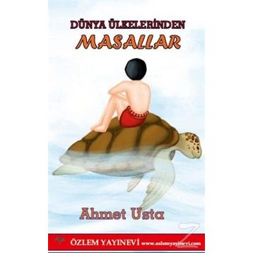 Dünya Ülkelerinden Masallar - Ahmet Usta