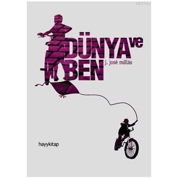 DÜNYA VE BEN - JUAN JOSE MILLAS
