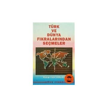 DÜNYA VE TÜRK FIKRALARINDAN SEÇMELER - HASIP CELIL KOLAS