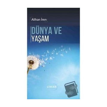 Dünya ve Yaşam - Alihan İren
