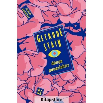 Dünya Yuvarlaktır - Gertrude Stein