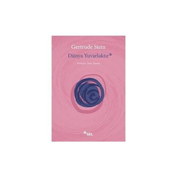Dünya Yuvarlaktır - Gertrude Stein