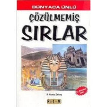 DÜNYACA ÜNLÜ ÇÖZÜLMEMİŞ SIRLAR - A. KUMAR DUBEY