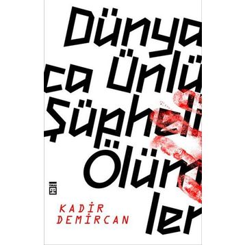 Dünyaca Ünlü Şüpheli Ölümler - Kadir Demircan