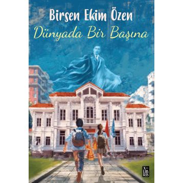 Dünyada Bir Başına Birsen Ekim Özen
