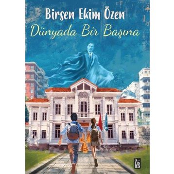 Dünyada Bir Başına Birsen Ekim Özen