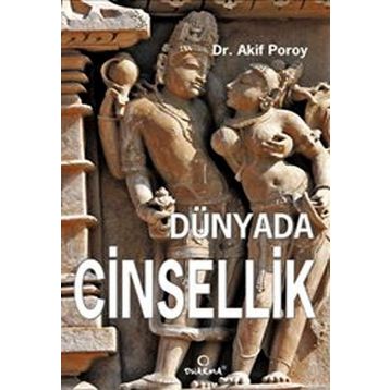 DÜNYADA CINSELLIK - AKIF POROY