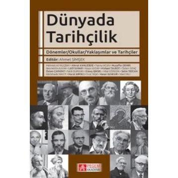 Dünyada Tarihçilik - Muzaffer Demir Ahmet Şimşek Fatih Durgun Hasan Aydın Özlem Genç Özlem Çaykent Güneş Işıksel Michael Talbot Necmettin Alkan Hasan Sungur Hilal Görgün Fatma Acun Lütfi Sunar Mehmet Ali Kılıçbay Ahmet Kanlıdere Fırat Yaşa Murat Arpacı Si