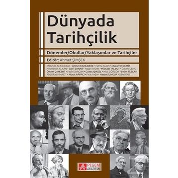 Dünyada Tarihçilik - Muzaffer Demir Ahmet Şimşek Fatih Durgun Hasan Aydın Özlem Genç Özlem Çaykent Güneş Işıksel Michael Talbot Necmettin Alkan Hasan Sungur Hilal Görgün Fatma Acun Lütfi Sunar Mehmet Ali Kılıçbay Ahmet Kanlıdere Fırat Yaşa Murat Arpacı Si