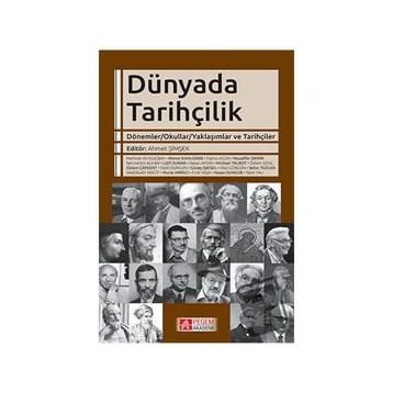 Dünyada Tarihçilik - Pegem Akademi Yayıncılık