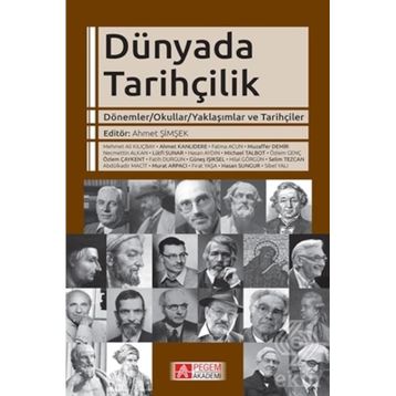 Dünyada Tarihçilik - Pegem Akademi Yayıncılık