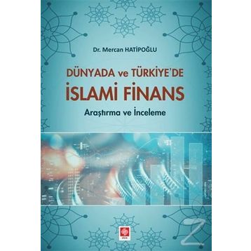 Dünyada Ve Türkiye'de İslami Finans - Mercan Hatipoğlu