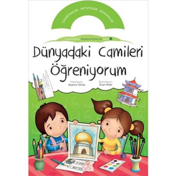 DÜNYADAKİ CAMILERI ÖĞRENİYORUM ETKINLIKLI ÖĞRENİYORUM SET 2. KITAP - KOLEKTIF