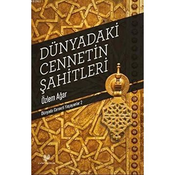 Dünyadaki Cennetin Şahitleri - Özlem Ağar