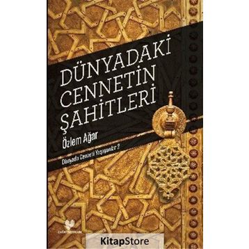 Dünyadaki Cennetin Şahitleri - Özlem Ağar