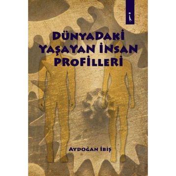 Dünyadaki Yaşayan İnsan Profilleri - Aydoğan İbiş