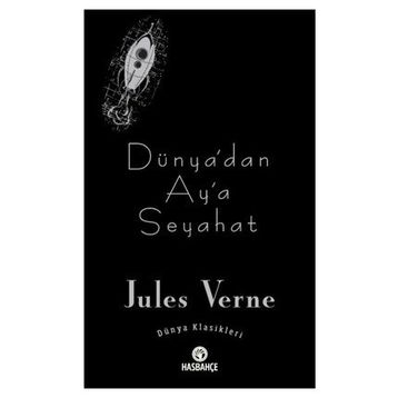 Dünya’dan Ay’a Seyahat - Jules Verne