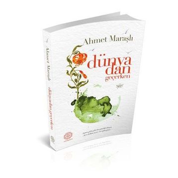Dünyadan Geçerken - Ahmet Maraşlı