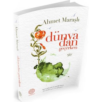 Dünyadan Geçerken - Ahmet Maraşlı