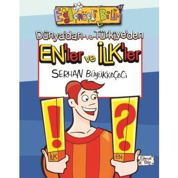 DÜNYA'DAN VE TÜRKİYE'DEN EN'LER VE İLK'LER - SERHAN BÜYÜKKEÇECİ