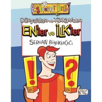 DÜNYA'DAN VE TÜRKİYE'DEN EN'LER VE İLK'LER - SERHAN BÜYÜKKEÇECİ