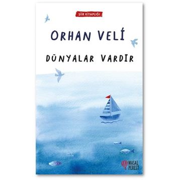 Dünyalar Vardır - Orhan Veli Kanık