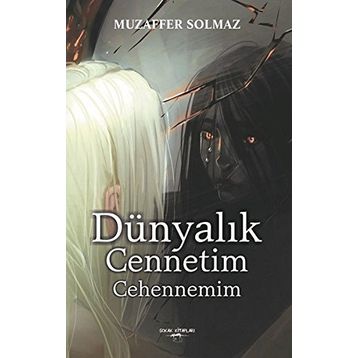 Dünyalık Cennetim Cehennemim - Muzaffer Solmaz