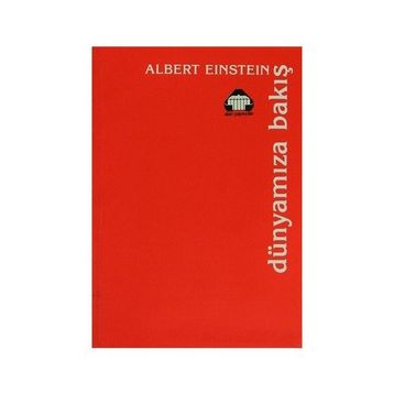 DÜNYAMIZA BAKIŞ - ALBERT EINSTEIN