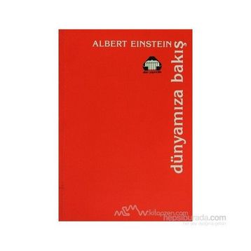 DÜNYAMIZA BAKIŞ - ALBERT EINSTEIN