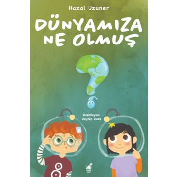 Dünyamıza Ne Olmuş? - Hazal Uzuner
