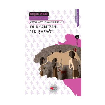 Dünyamızın İlk Şafağı - Bilgin Adalı