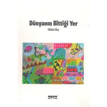 Dünyanın Bittiği Yer - Gökhan Ulay