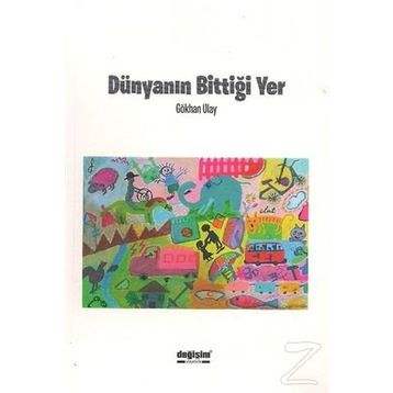 Dünyanın Bittiği Yer - Gökhan Ulay