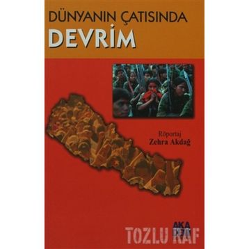 DÜNYANIN ÇATISINDA DEVRIM - ZEHRA AKDAĞ