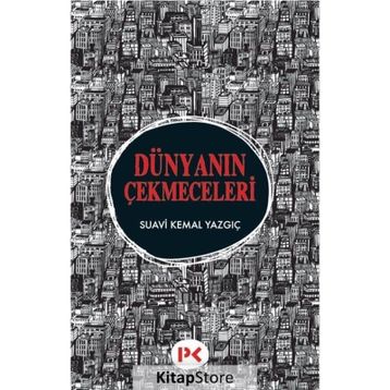 Dünyanın Çekmeceleri - Suavi Kemal Yazgıç