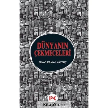 Dünyanın Çekmeceleri - Suavi Kemal Yazgıç
