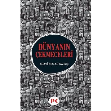 Dünyanın Çekmeceleri - Suavi Kemal Yazgıç
