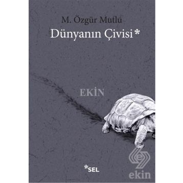 Dünyanın Çivisi - M. Özgür Mutlu