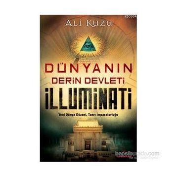 Dünyanın Derin Devleti İlluminati - Ali Kuzu