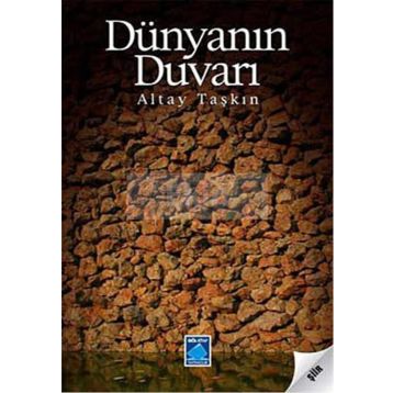 DÜNYANIN DUVARI - ALTAY TAŞKIN