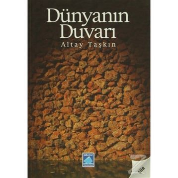 DÜNYANIN DUVARI - ALTAY TAŞKIN