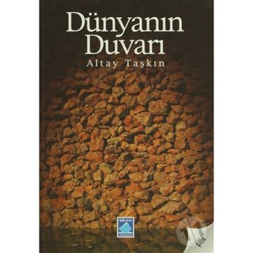 DÜNYANIN DUVARI - ALTAY TAŞKIN