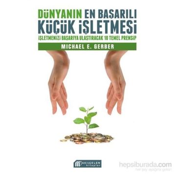 Dünyanın En Başarılı Küçük İşletmesi - Michael Gerber