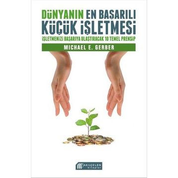 Dünyanın En Başarılı Küçük İşletmesi - Michael Gerber