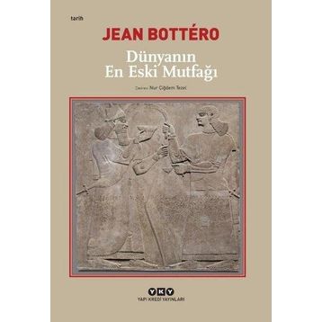 Dünyanın En Eski Mutfağı - Jean Bottero