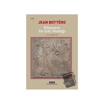 Dünyanın En Eski Mutfağı - Jean Bottero